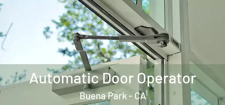 Automatic Door Operator Buena Park - CA
