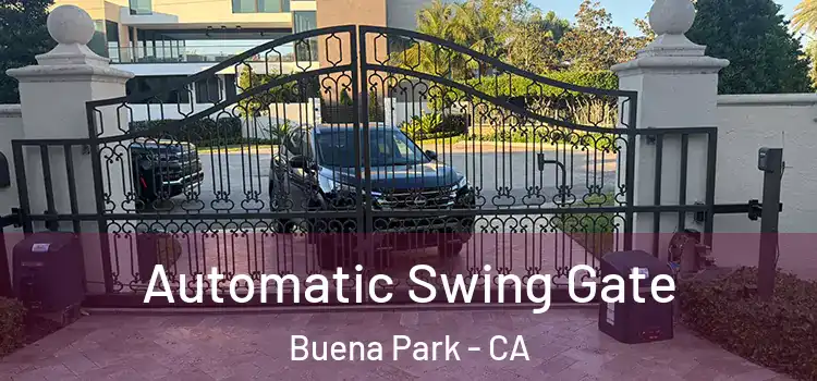 Automatic Swing Gate Buena Park - CA