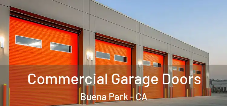  Commercial Garage Doors Buena Park - CA