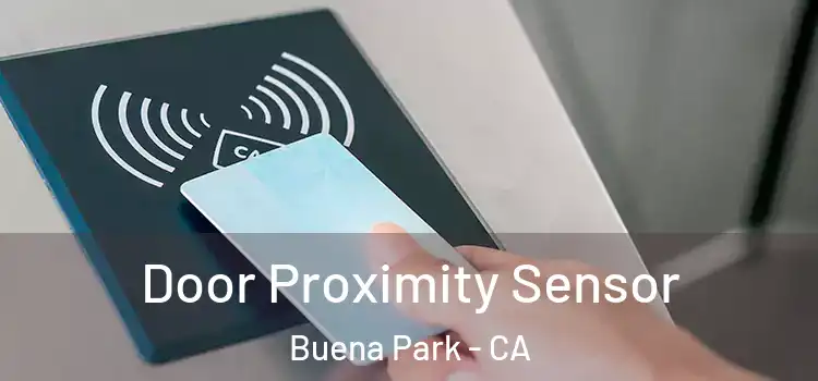  Door Proximity Sensor Buena Park - CA