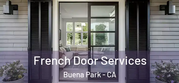 French Door Services Buena Park - CA