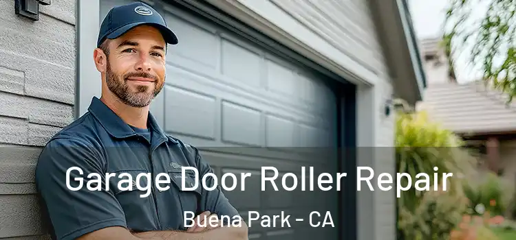  Garage Door Roller Repair Buena Park - CA