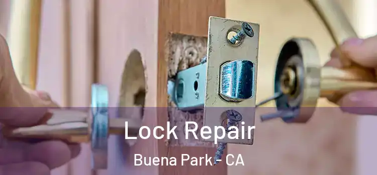 Lock Repair Buena Park - CA