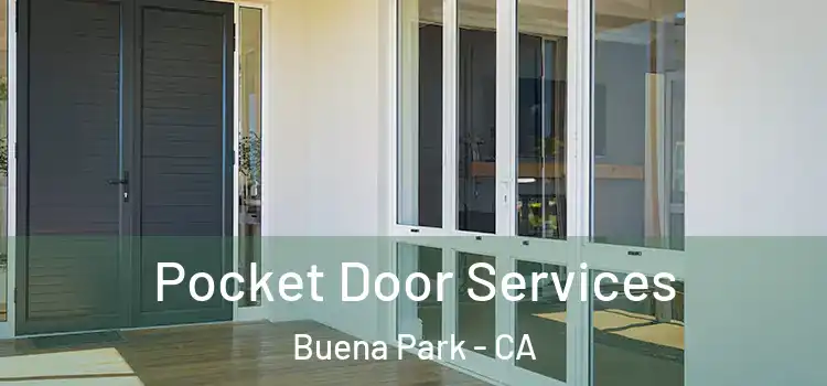 Pocket Door Services Buena Park - CA